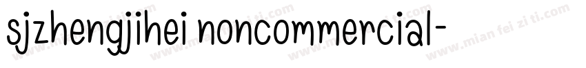 sjzhengjihei noncommercial字体转换